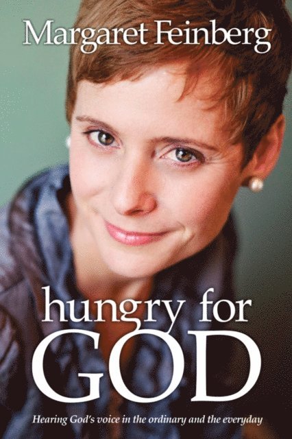 Margaret Feinberg - Hungry for God, E-bok