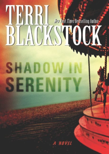 Terri Blackstock - Shadow in Serenity, E-bok