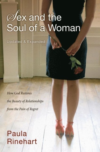 Paula Rinehart - Sex and the Soul of a Woman, E-bok