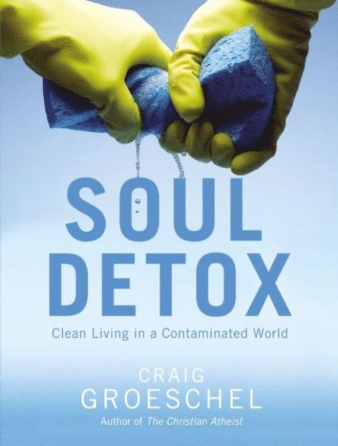 Craig Groeschel - Soul Detox, E-bok