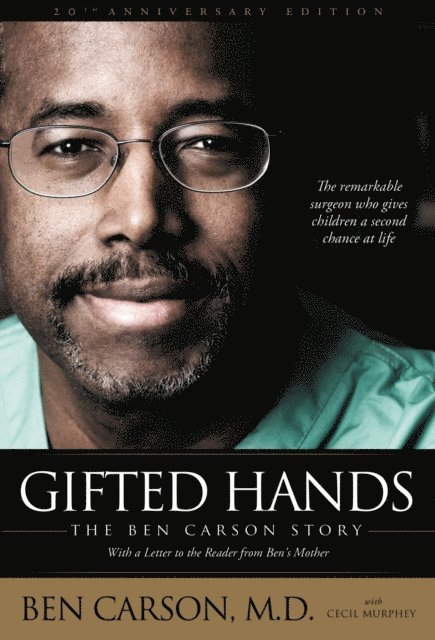 M.D. Ben Carson - Gifted Hands 20th Anniversary Edition, E-bok