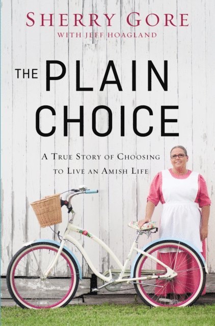 Jeff Hoagland, Sherry Gore - Plain Choice, E-bok. Tillgänglighet: Lägg i varukorg