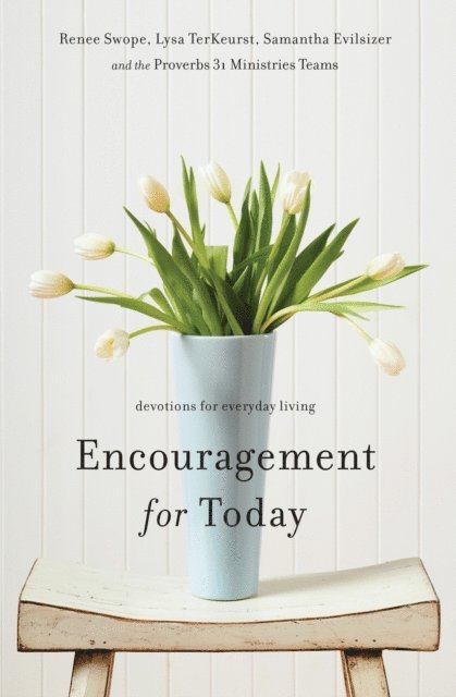 Samantha Evilsizer, Lysa TerKeurst, Renee Swope - Encouragement for Today, E-bok