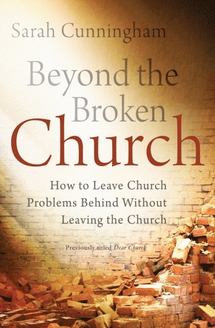 Sarah Raymond Cunningham - Beyond the Broken Church, E-bok