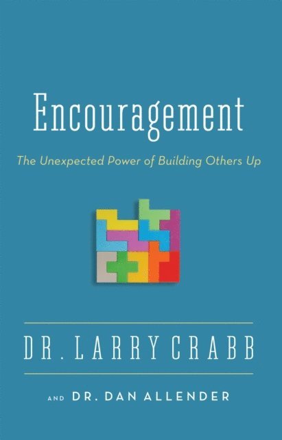 Dr. Dan B. Allender, Larry Crabb - Encouragement, E-bok