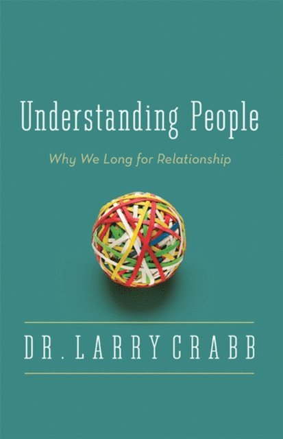 Larry Crabb - Understanding People, E-bok