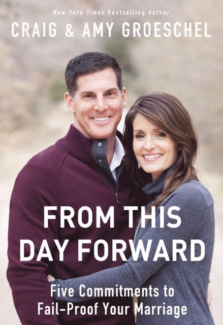 Amy Groeschel, Craig Groeschel - From This Day Forward, E-bok