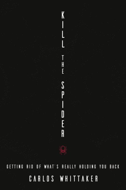 Carlos Whittaker - Kill the Spider, E-bok