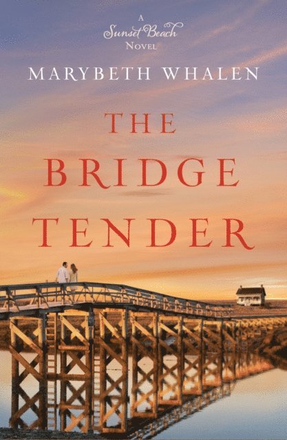 Marybeth Whalen - Bridge Tender, E-bok