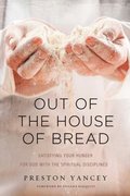 Out of the House of Bread