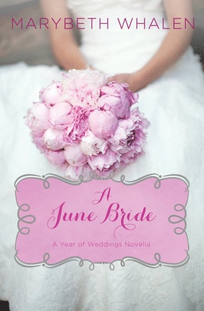 Marybeth Whalen - June Bride, E-bok