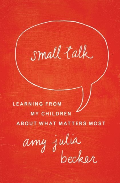 Amy Julia Becker - Small Talk, E-bok. Tillgänglighet: Lägg i varukorg
