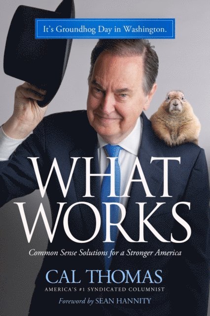 Cal Thomas - What Works, E-bok
