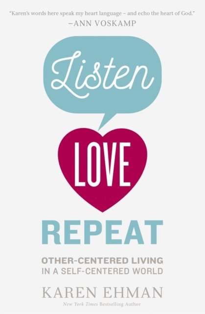 Karen Ehman - Listen, Love, Repeat, E-bok