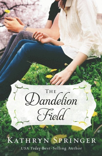 Kathryn Springer - Dandelion Field, E-bok