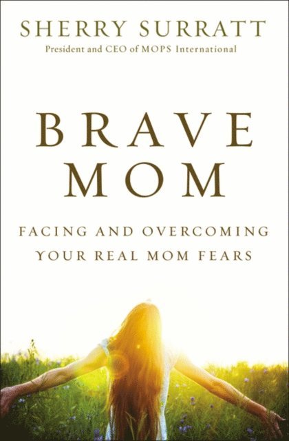 Sherry Surratt - Brave Mom, E-bok