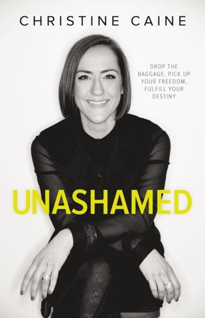Christine Caine - Unashamed, E-bok