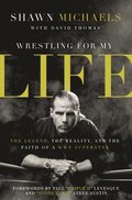 Wrestling for My Life