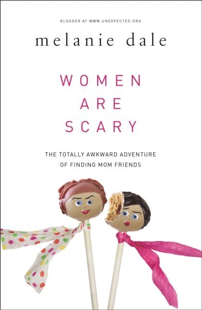 Melanie Dale - Women are Scary, E-bok