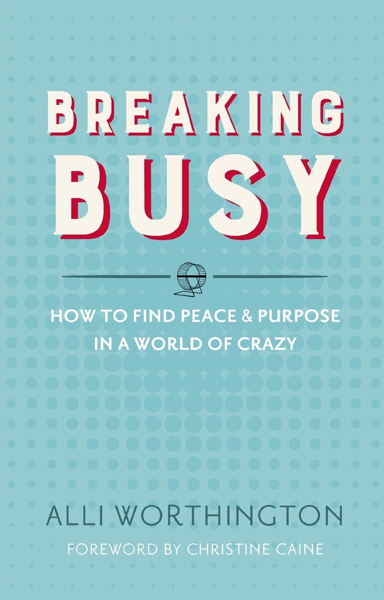 Alli Worthington - Breaking Busy, Häftad. Tillgänglighet: Lägg i varukorg