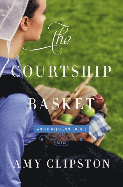 Amy Clipston - Courtship Basket, E-bok