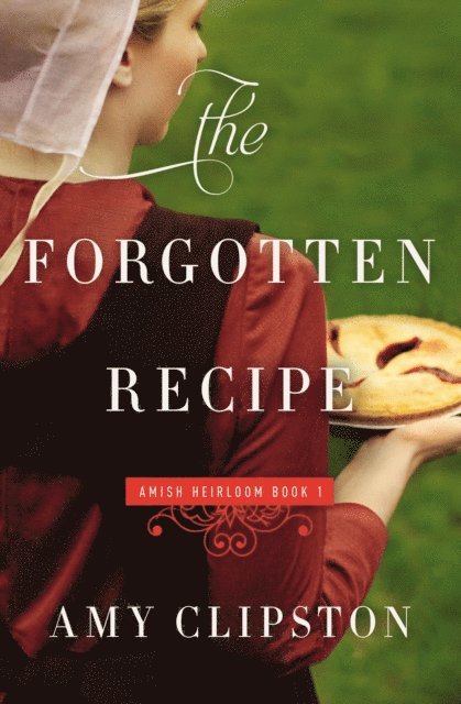 Amy Clipston - Forgotten Recipe, E-bok
