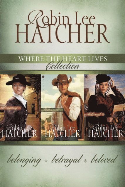 Robin Lee Hatcher - Where the Heart Lives Collection, E-bok