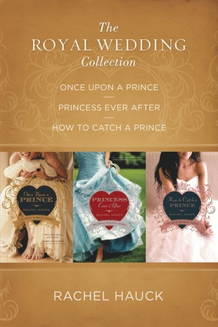 Rachel Hauck - Royal Wedding Collection, E-bok