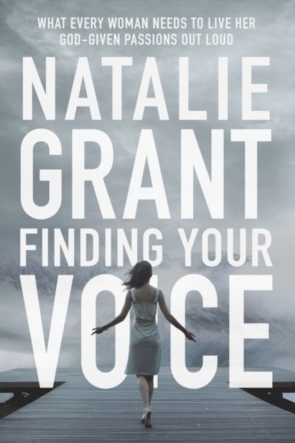 Natalie Grant - Finding Your Voice, E-bok