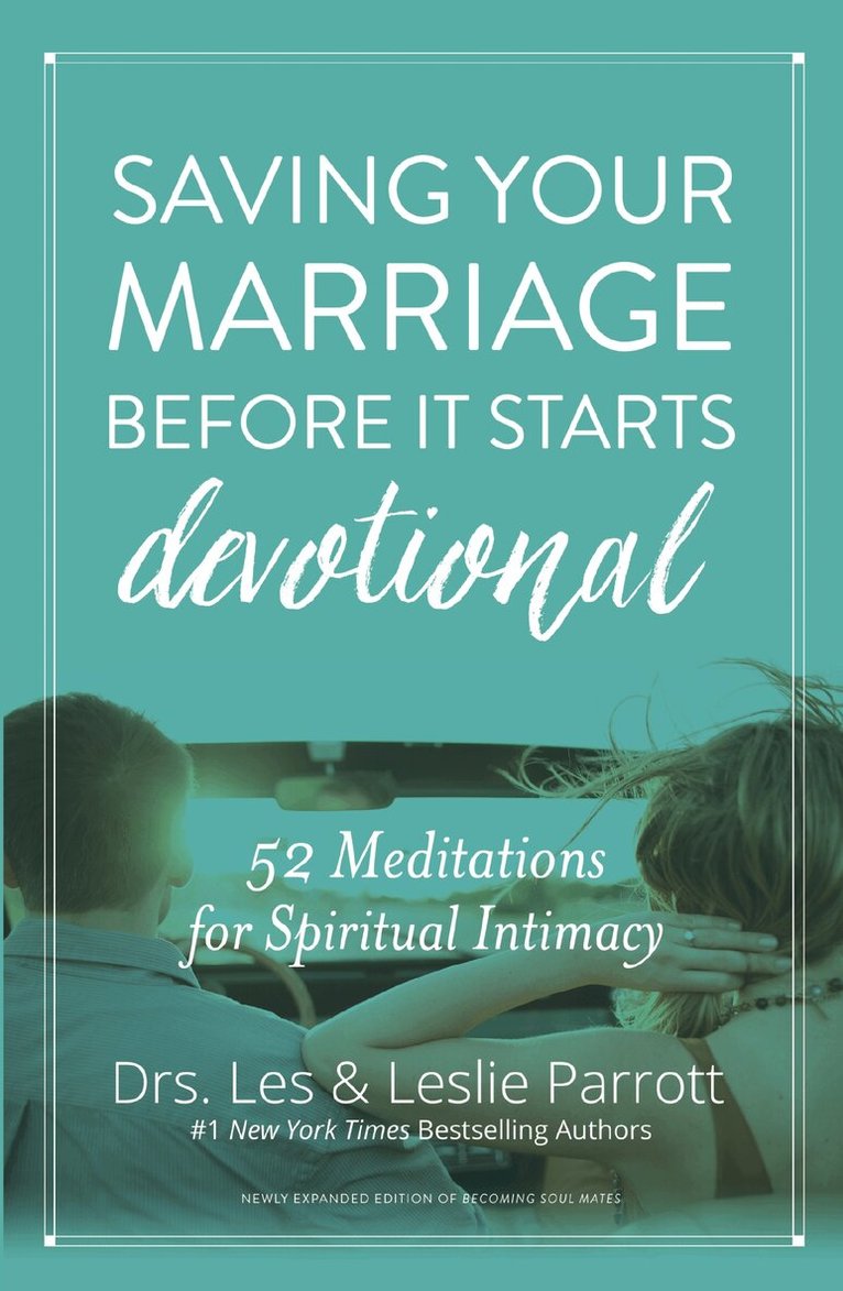 Les and Leslie Parrott - Saving Your Marriage Before It Starts Devotional, Inbunden