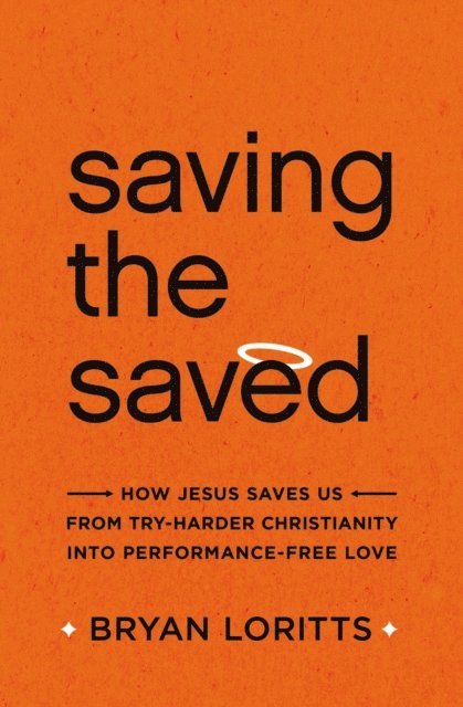 Bryan Loritts - Saving the Saved, E-bok