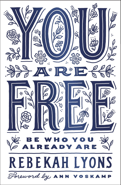 Rebekah Lyons - You Are Free, E-bok