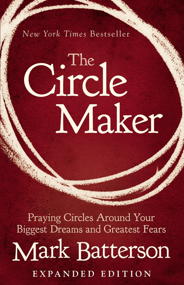 Mark Batterson - Circle Maker, Häftad
