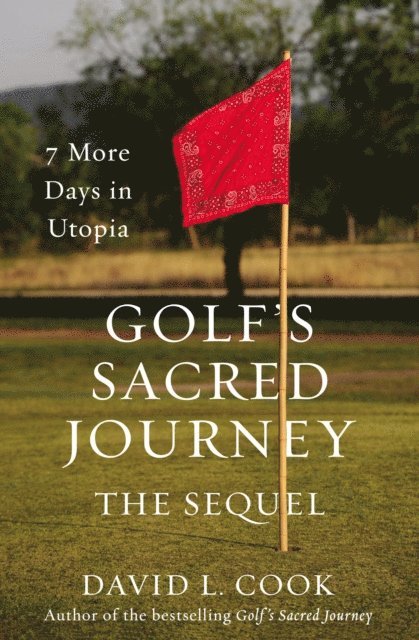 David L. Cook - Golf's Sacred Journey, the Sequel, E-bok. Tillgänglighet: Lägg i varukorg