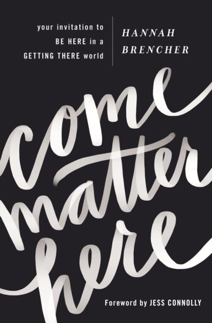 Hannah Brencher - Come Matter Here, E-bok. Tillgänglighet: Lägg i varukorg