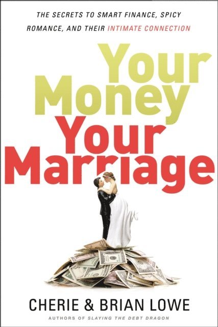 Brian Lowe, Cherie Lowe - Your Money, Your Marriage, E-bok