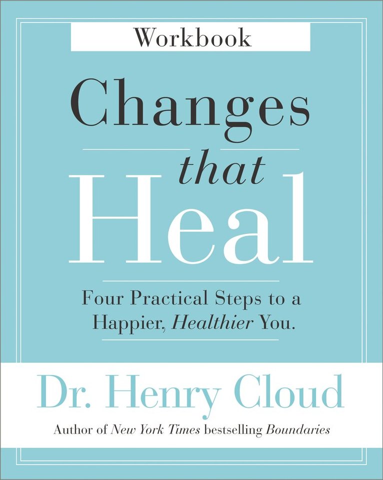 Henry Cloud - Changes That Heal Workbook, Häftad