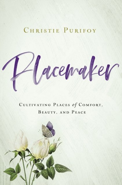 Christie Purifoy - Placemaker, E-bok. Tillgänglighet: Lägg i varukorg