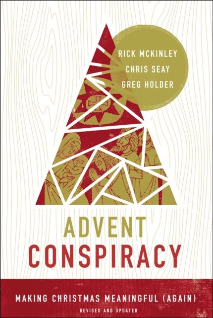 Greg Holder, Chris Seay, Rick McKinley - Advent Conspiracy, E-bok