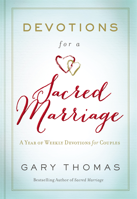 Gary Thomas - Devotions for a Sacred Marriage, E-bok