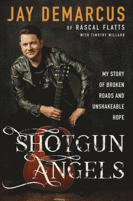 Shotgun Angels av Jay DeMarcus, Jay Demarcus