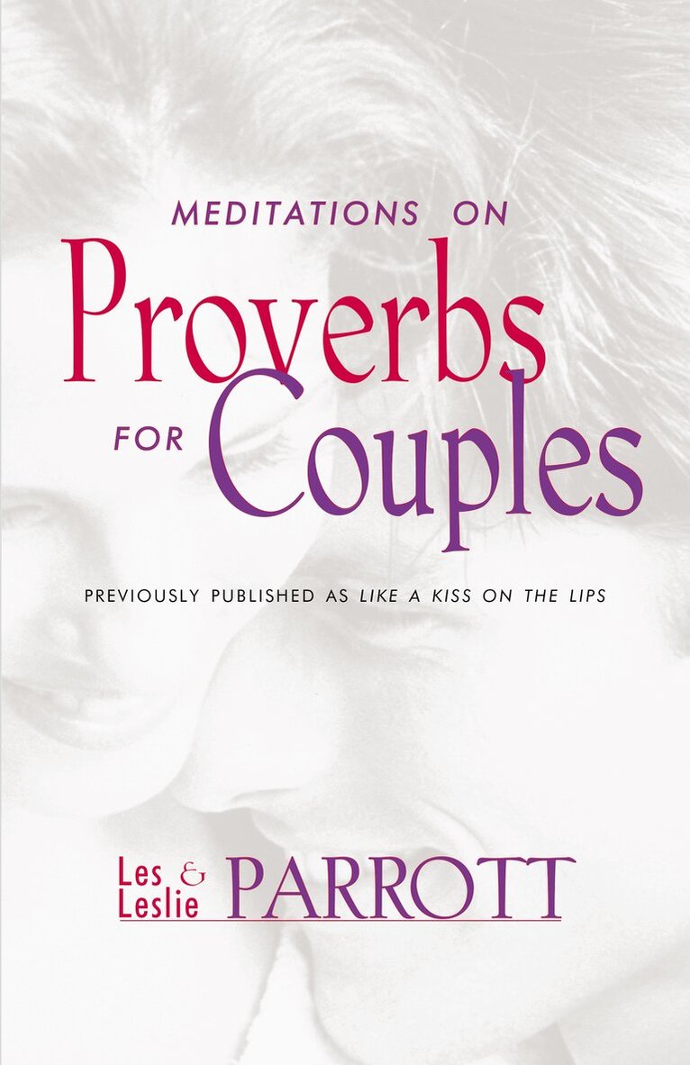 Les and Leslie Parrott - Meditations on Proverbs for Couples, Häftad