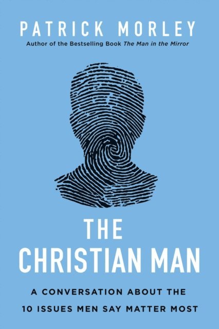 Patrick Morley - Christian Man, E-bok