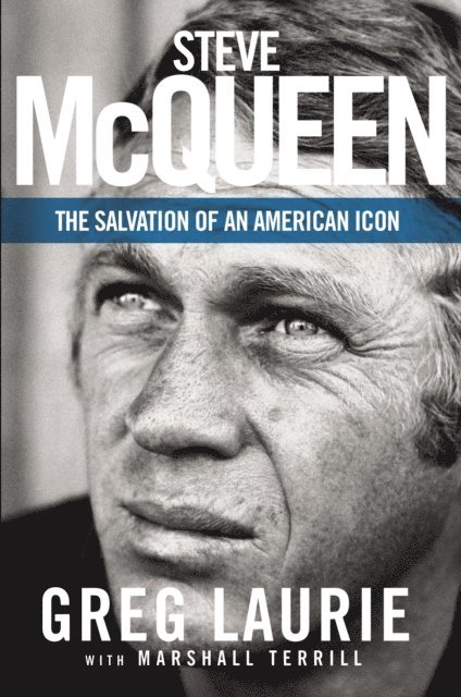 Greg Laurie - Steve McQueen, E-bok