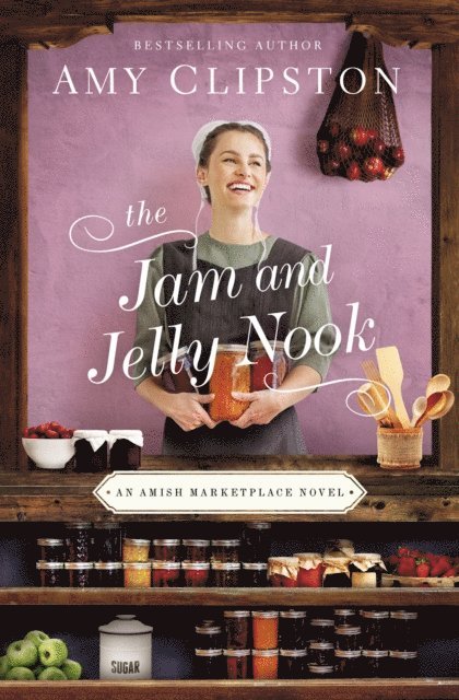 Amy Clipston - Jam and Jelly Nook, E-bok