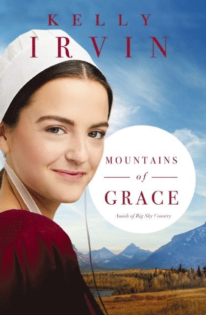 Kelly Irvin - Mountains of Grace, E-bok
