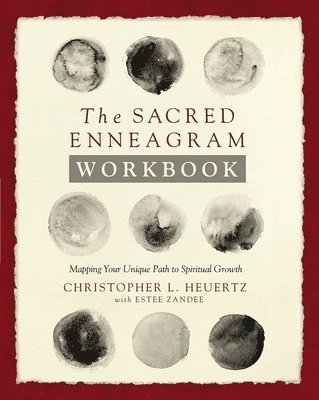 Christopher L. Heuertz - The Sacred Enneagram Workbook: Mapping Your Unique Path to Spiritual Growth, Häftad. Tillgänglighet: Lägg i varukorg