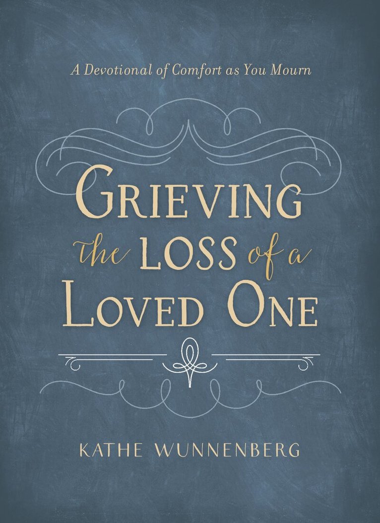 Kathe Wunnenberg - Grieving the Loss of a Loved One, Inbunden. Tillgänglighet: Lägg i varukorg