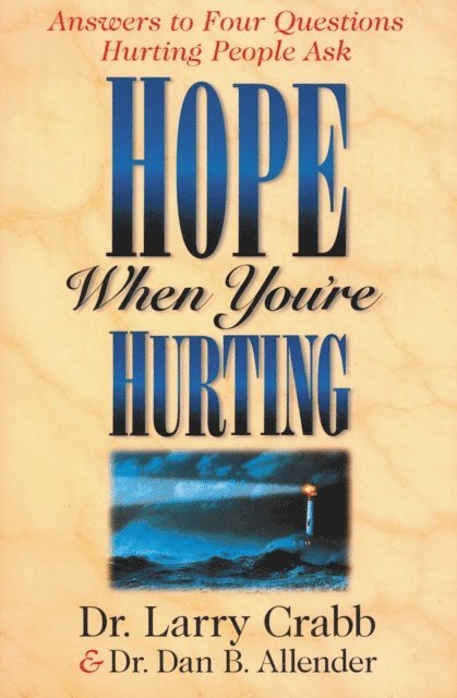 Dr. Dan B. Allender, Larry Crabb - Hope When You're Hurting, E-bok