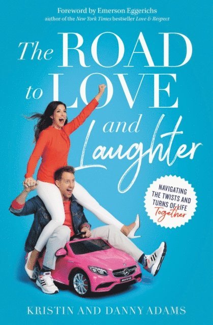 Danny Adams, Kristin Adams - Road to Love and Laughter, E-bok